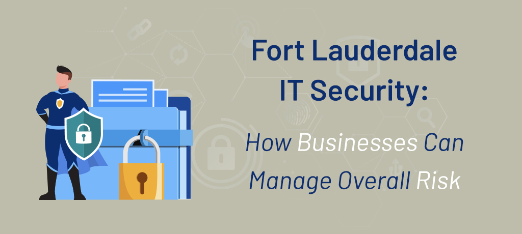 Fort Lauderdale IT Security How Businesses Can-banner
