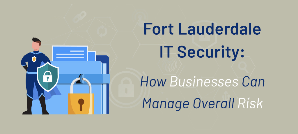 Fort Lauderdale IT Security How Businesses Can-banner Fort Lauderdale IT Security How Businesses Can-banner